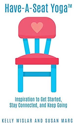 Have-A-Seat Yoga(Tm)