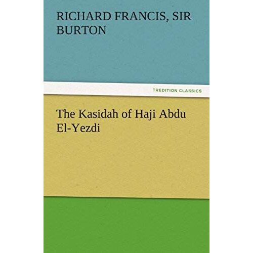 The Kasidah Of Haji Abdu El-Yezdi