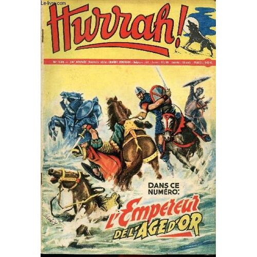 Hurrah ! - Nouvelle Série - N° 238 - 9 Mai 1958 - L Empereur De L Âge D Or - Tomahawk - Le Secret Du Professeur Cliffer