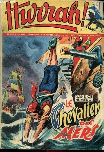 Hurrah ! - Nouvelle Série - N° 241 - 30 Mai 1958 - Le Chevalier Des Mers - La Taverne Des Révoltés - Karedam Le Corsaire
