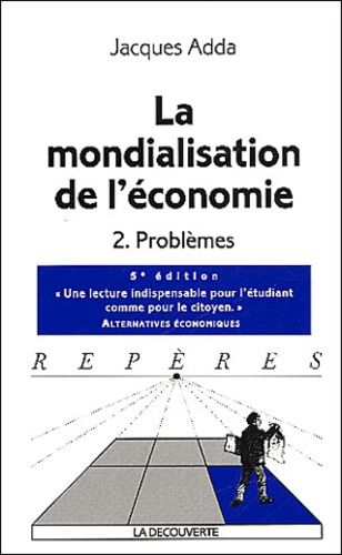 La Mondialisation De L'économie - Tome 2, Problèmes