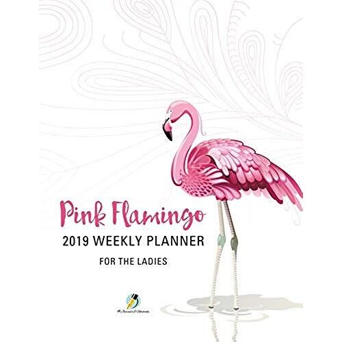 Pink Flamingo 2019 Weekly Planner For The Ladies