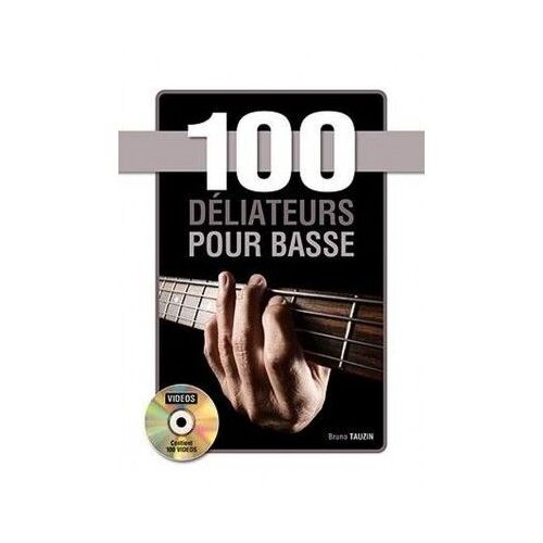 Tauzin Bruno  100 Deliateurs Pour La Basse
