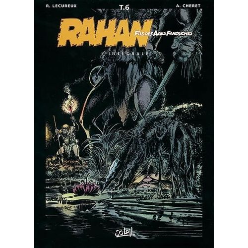 Rahan L'intégrale Tome 6
