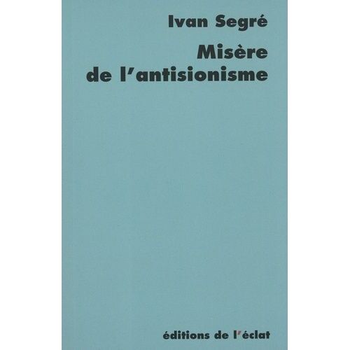Misère De L'antisionisme