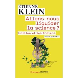 Allons-Nous Liquider La Science ? - Galilée Et Les Indiens