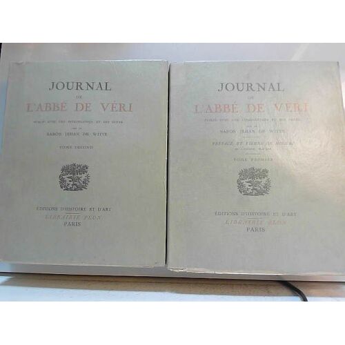 Journal De L'abbe De Veri Publie Avec Une Introd Et Des Notes. Tomes 1 Et 2