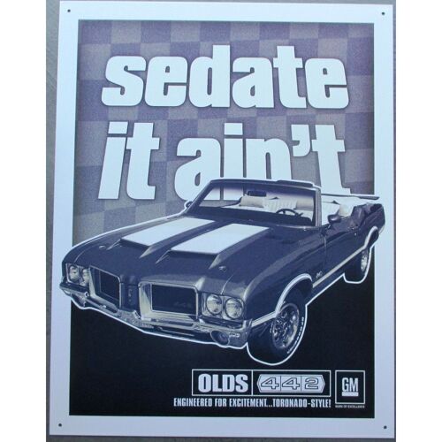 Plaque Oldsmobile 442 Sedate It Ain't 41x32 Cm Voiture Americaine Tole