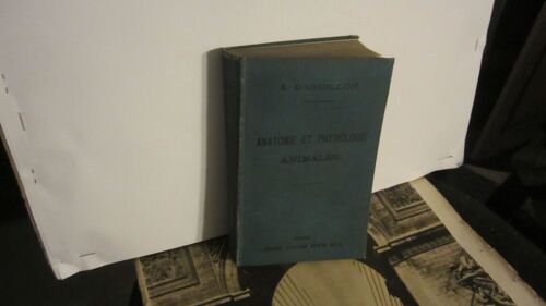 Anatomie Et Physiologie Animales,À L'usage Des Élèves De L'enseignement Secondaire Classique (Philosophie,Mathématiques Élémentaires) - Et Des Candidats Aux Baccalauréats,4e Édition