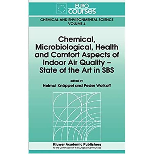 Chemical, Microbiological, Health And Comfort Aspects Of Indoor Air Quality - State Of The Art In Sbs