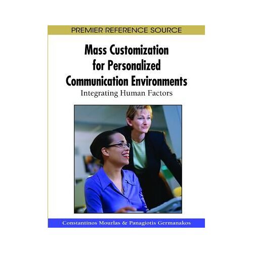 Mass Customization For Personalized Communication Environments