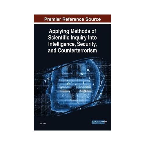 Applying Methods Of Scientific Inquiry Into Intelligence, Security, And Counterterrorism
