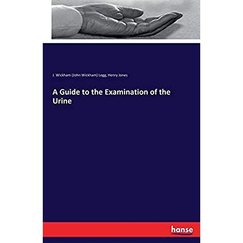 A Guide To The Examination Of The Urine