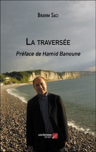 La Traversée - Préface De Hamid Banoune