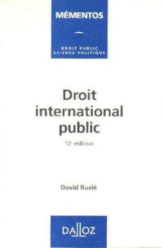 Droit International Public - Memento Dalloz Série Droit Public 12e Édition