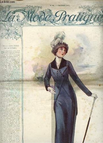 La Mode Pratique - Revue De La Famille N°40 - 4 Octobre 1913 : Pour Rester Chez Soi - Petits Tapis Roumains - Chapeaux De Velours - Pour L Hiver Manteaux Simples,Etc.
