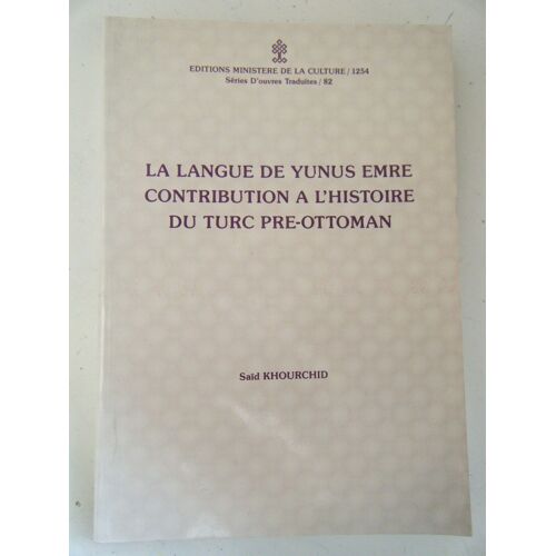 La Langue De Yunus Emre. Contribution À L'histoire Du Turc Pre-Ottoman.