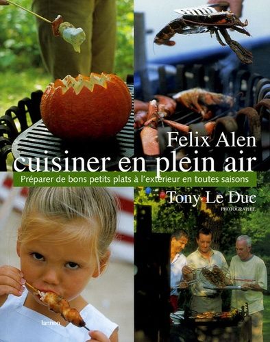 Cuisiner En Plein Air - Préparer De Bons Petits Plats À L'extérieur En Toutes Saisons