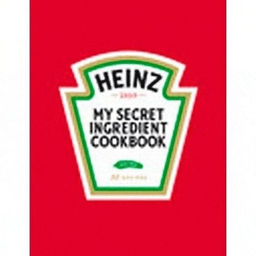 Heinz, My Secret Ingredient Cookbook
