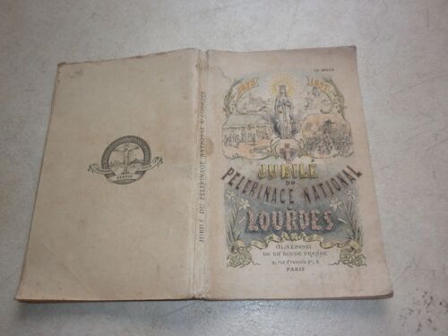 Jubilé Du Pélerinage National À Lourdes 1873 - 1897