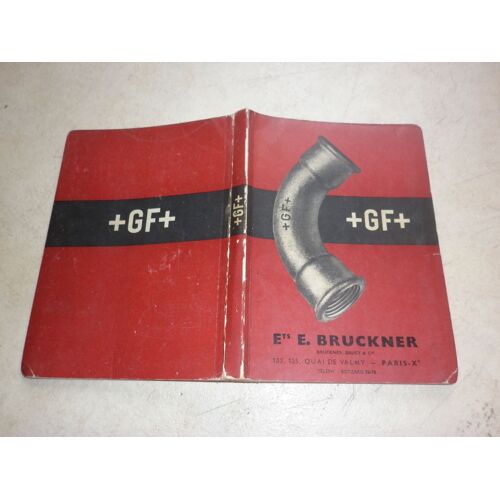Ets E. Bruckner : Pièces De Raccordement En Fonte Malléable Et Pièces Accessoires Pour Conduite De Gaz, D'eau, De Vapeur Et Autres. Accessoires Pour Le Montage Des Tuyauteries. Catalogue 1953