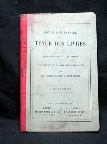 Cours Elementaire De Tenue Des Livres Comprenant Des Notions Sur Les Effets De Commerce Et Une Serie De 80 Articles Gradues