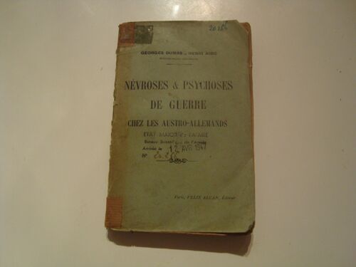 Nevroses Et Psychoses De Guerre Chez Les Austro-Allemands