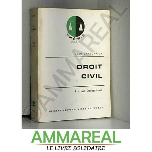 Droit Civil T.4 Les Obligations