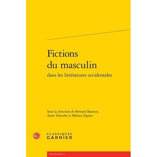 Fictions Du Masculin Dans Les Littératures Occidentales
