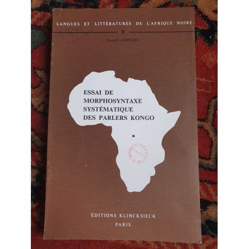Essai De Morphosyntaxe Systématique Des Parlers Kongo. Université De Brazzaville. Langues Et Littératures De L'afrique Noire, X