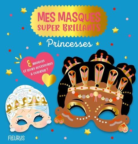 Princesses - 8 Masques Et Leurs Accessoires À Colorier !