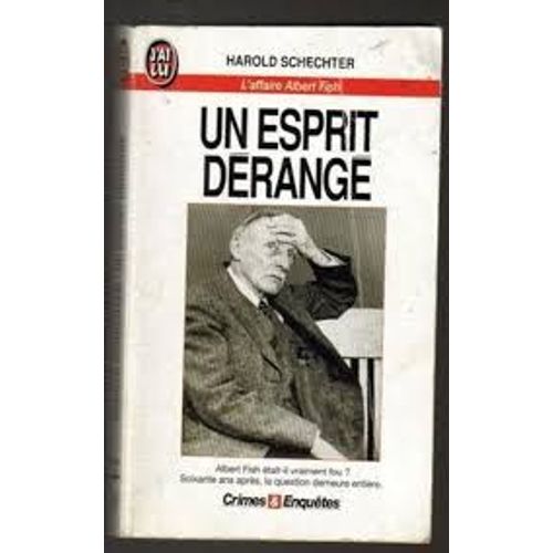 Un Esprit Dérangé - L'affaire Albert Fish