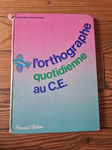 L'Orthographe Quotidienne Au C.E. Gabriel Bois