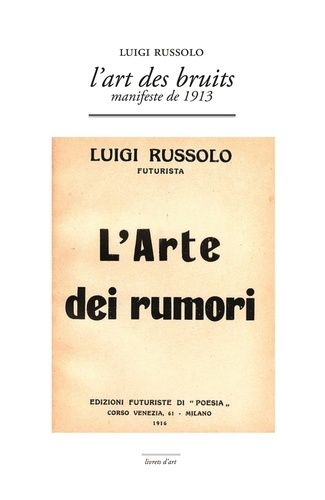 L'art Des Bruits - Manifeste De 1913 (1 Cd Audio)