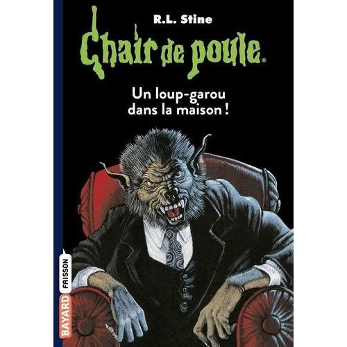 Chair De Poule - Tome 60 - Un Loup-Garou Dans La Maison !
