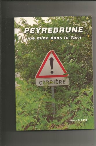 Peyrebrune Une Mine Dans Le Tarn