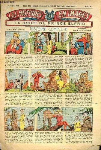 Histoires En Images - N° 786 - 25 Mai 1930 - La Biche Du Prince Elfrid Par Régine Véran
