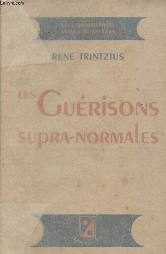Les Guérisons Supra-Normales - Les Connaissances Supra-Normales