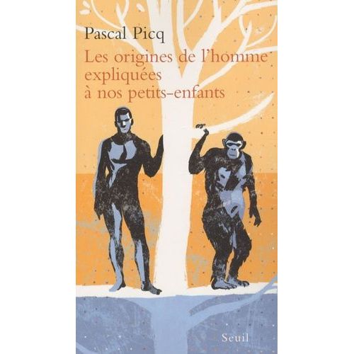 Les Origines De L'homme Expliquées À Nos Petits-Enfants