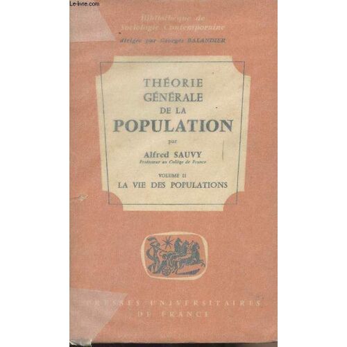 Théorie Générale De La Population - Volume Ii : La Vie Des Populations - Bibliothèque De Sociologie Contemporaine