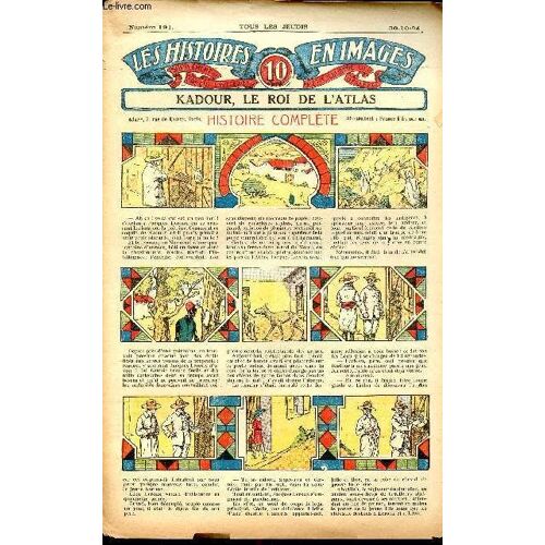 Histoires En Images - N° 191 - 30 Octobre 1924 - Kadour, Le Roi De L Atlas Paul Darcy