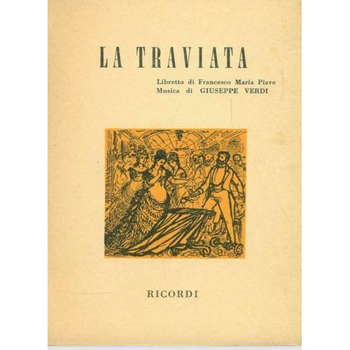 La Traviata. Melodramma In Tre Atti. Libretto Di Francesco Maria Piave.Italien
