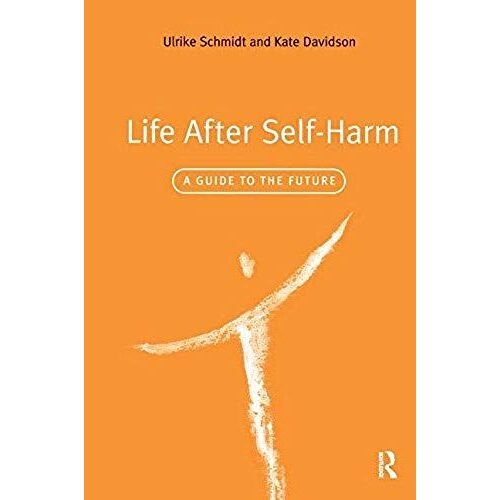 Life After Self-Harm: A Guide To The Future