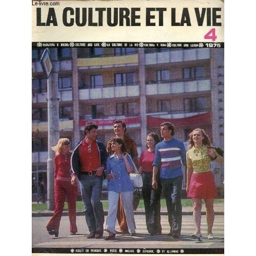 La Culture Et La Vie N°4 - 1975 :
