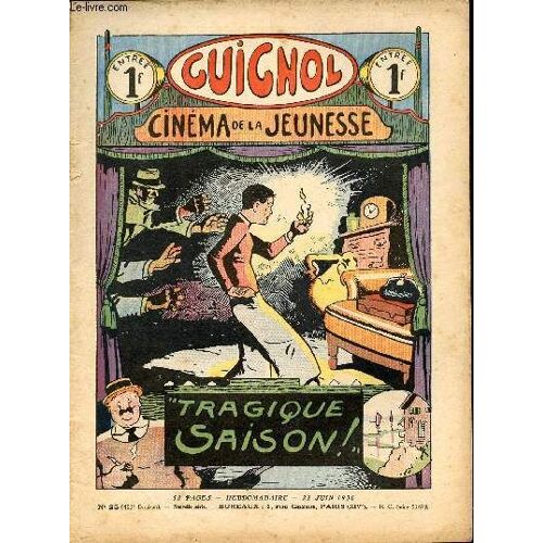 Guignol - Nouvelle Série - N° 25 - 403e Livraison - 21 Juin 1936 - Double Six Par Claude Renaudy Et Le Rallic - Les Sept Épreuves Par Georges Fronval Par Le Rallic - Le Tam-Tam Par Norbert Sevestre Et(...)