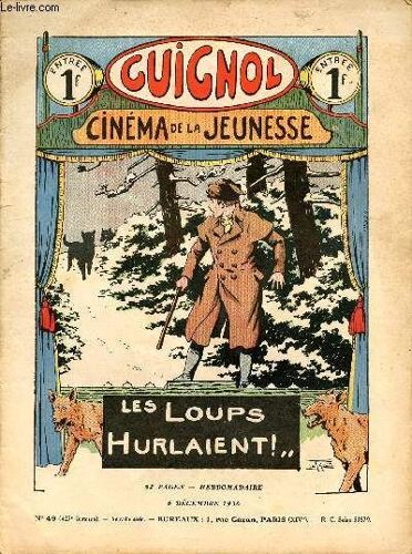 Guignol - Nouvelle Série - N° 49 - 427e Livraison - 6 Décembre 1936 - Une Visite À L Observatoire De Paris Par René Louys - Les Captifs D Alger Par Bezançon Et Cazaro - La Cicatrice Par Boiseblé Et(...)