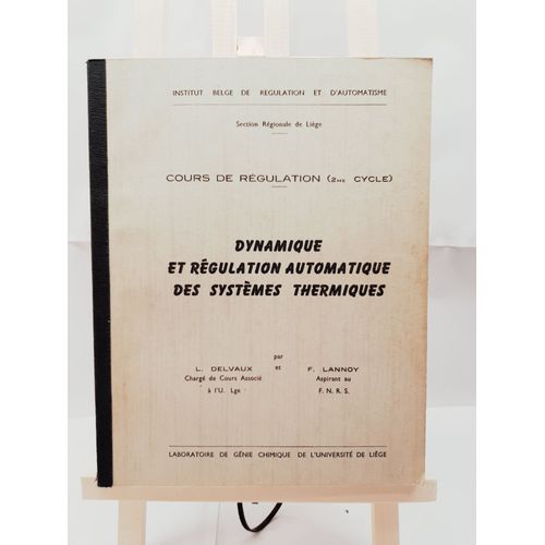 Dynamique Et Régulations Automatique Des Systèmes Thermiques , L.Delvaux, F.Lann