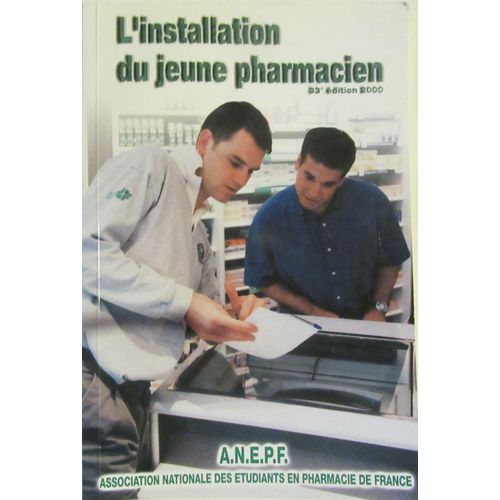 L'installation Du Jeune Pharmacien 33e Édition 2000