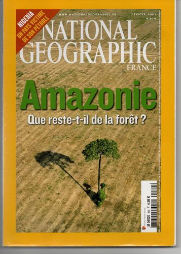 Revue - National Geographic France N° 89 - Fév. 2007: " Amazonie : Que Reste-T-Il De La Forêt ?- Requins-Baleines-Le Monde Des Mangroves Etc... " - Géographie