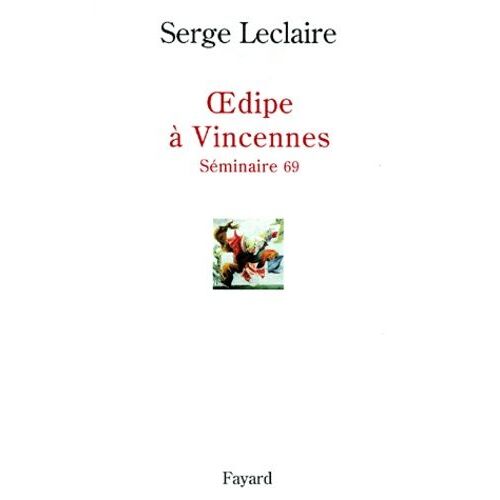 Oedipe A Vincennes - Séminaire 69